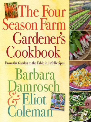 cover image of The Four Season Farm Gardener's Cookbook